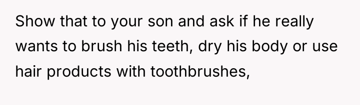 Show that to your son and ask if he really...