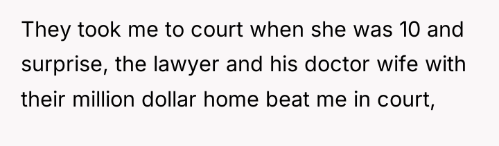 They took me to court when she was 10 and...