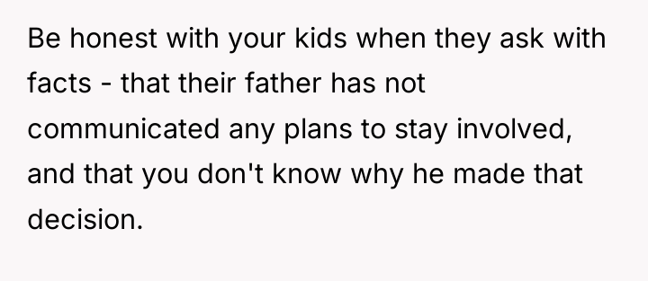 Be honest with your kids when they ask with facts...