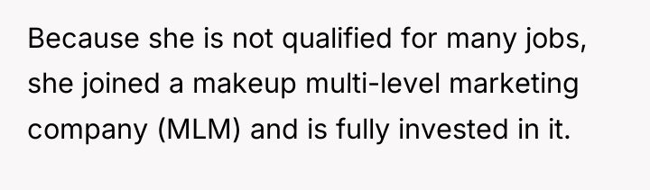 Because she is not qualified for many jobs, she joined...
