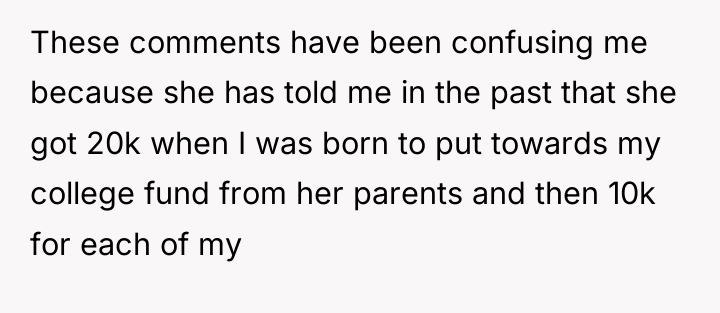 These comments have been confusing me because she has told...