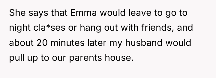 She says that Emma would leave to go to night...