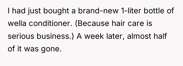 I had just bought a brand-new 1-liter bottle of wella...
