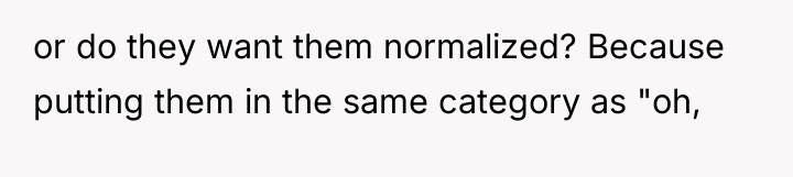 or do they want them normalized? Because putting them in...