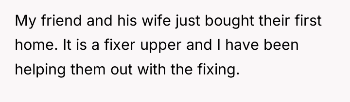 My friend and his wife just bought their first home....