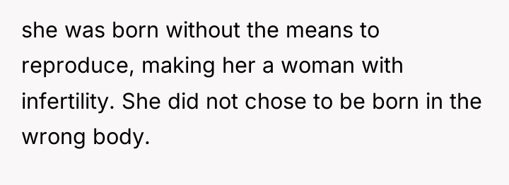 she was born without the means to reproduce, making her...