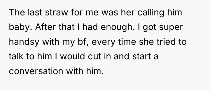 The last straw for me was her calling him baby....