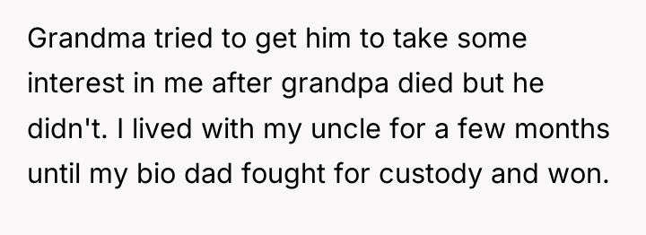 Grandma tried to get him to take some interest in...