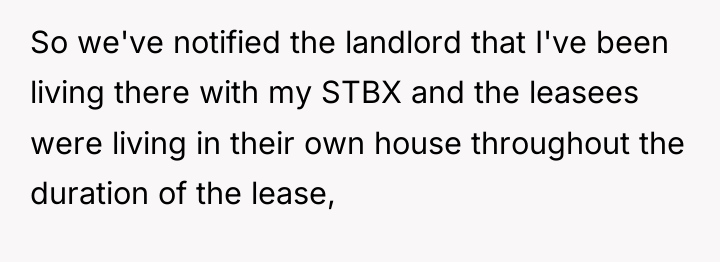 So we've notified the landlord that I've been living there...