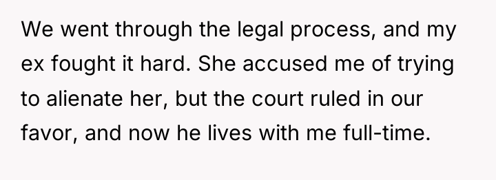 We went through the legal process, and my ex fought...