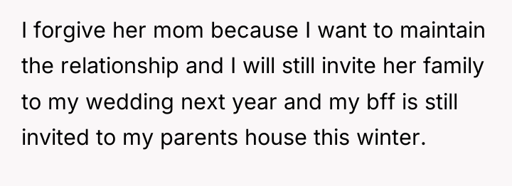I forgive her mom because I want to maintain the...