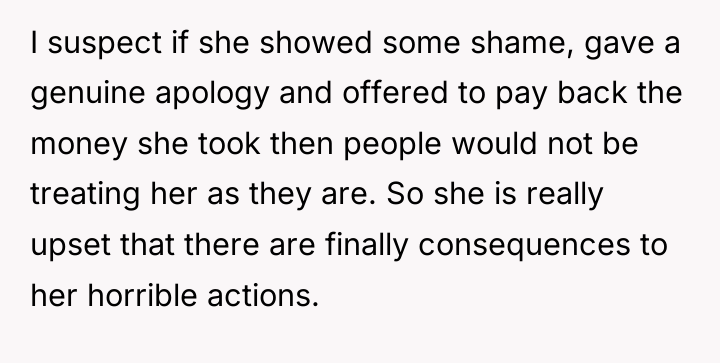 I suspect if she showed some shame, gave a genuine...