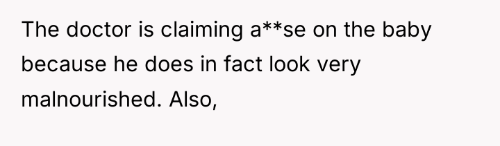The doctor is claiming a**se on the baby because he...