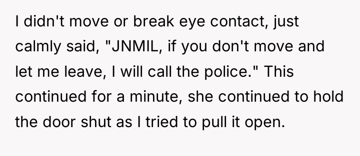 I didn't move or break eye contact, just calmly said,...