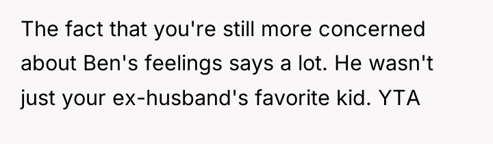 The fact that you're still more concerned about Ben's feelings...