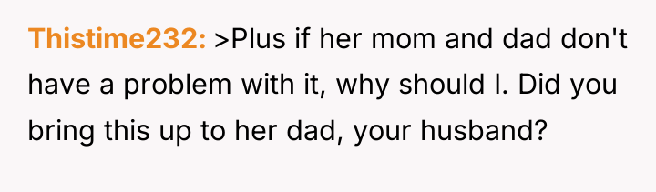 Thistime232 >Plus if her mom and dad don't have a...