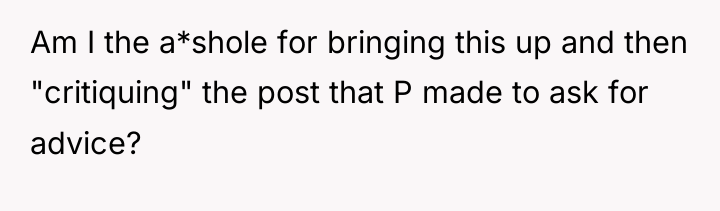 Am I the a*shole for bringing this up and then...