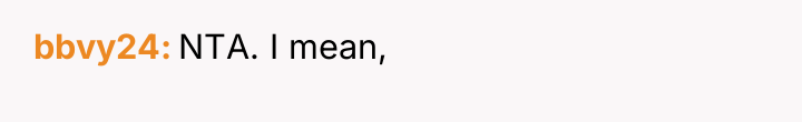 bbvy24 NTA. I mean,