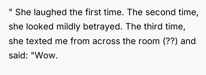 " She laughed the first time. The second time, she...