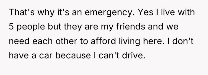 That's why it's an emergency. Yes I live with 5...
