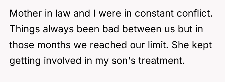 Mother in law and I were in constant conflict. Things...