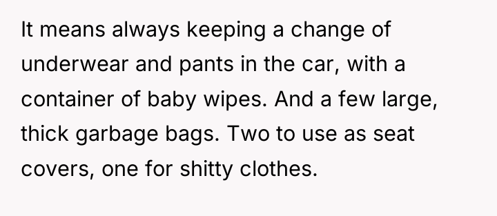 It means always keeping a change of underwear and pants...