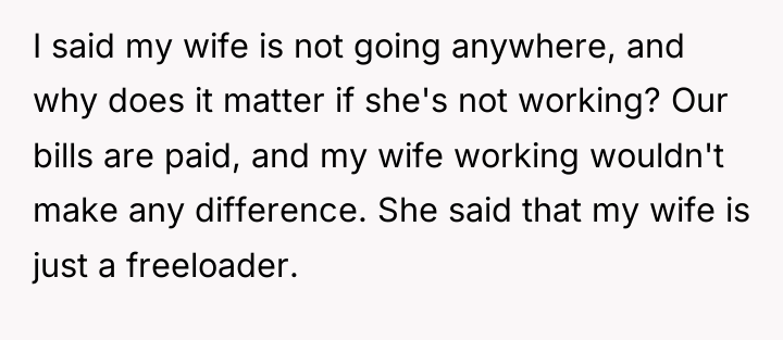 I said my wife is not going anywhere, and why...