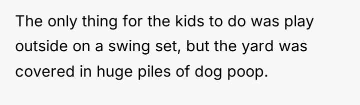 The only thing for the kids to do was play...