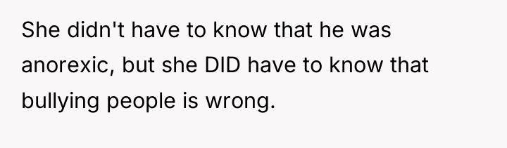 She didn't have to know that he was anorexic, but...