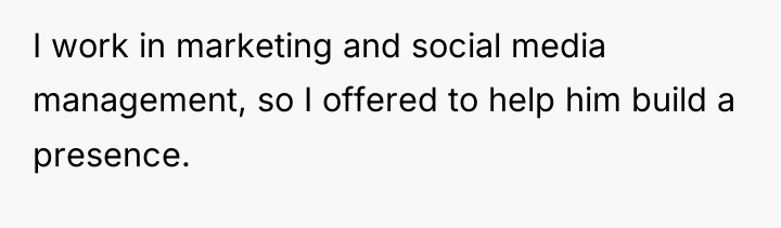 I work in marketing and social media management, so I...