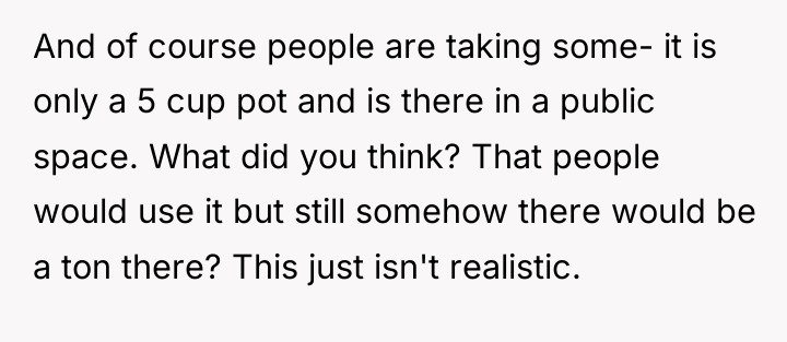 And of course people are taking some- it is only...