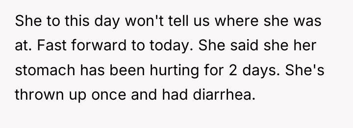 She to this day won't tell us where she was...