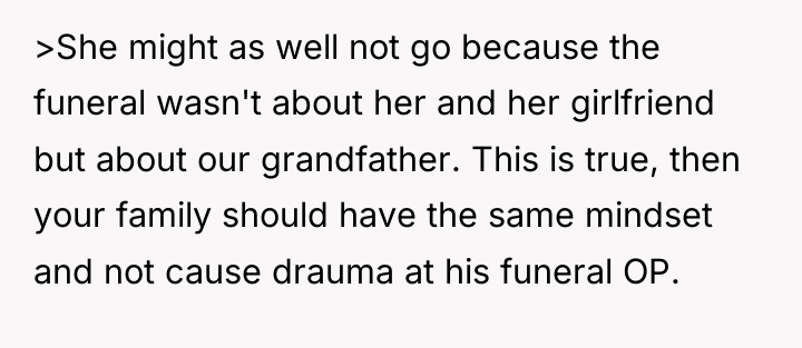 >She might as well not go because the funeral wasn't...