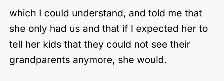 which I could understand, and told me that she only...