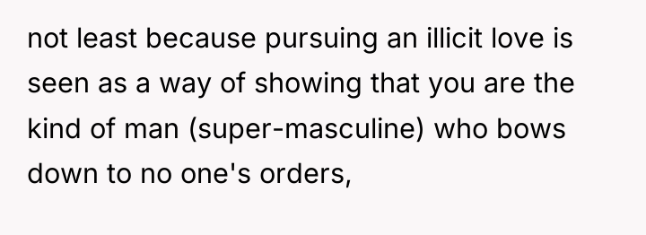 not least because pursuing an illicit love is seen as...