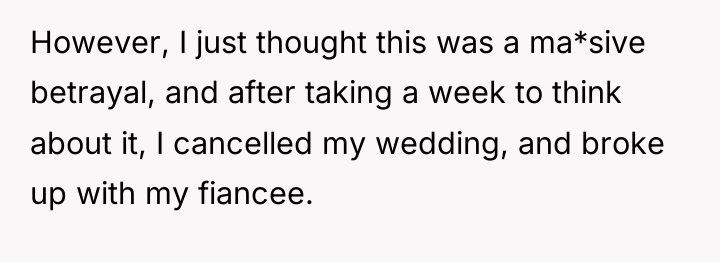 However, I just thought this was a ma*sive betrayal, and...