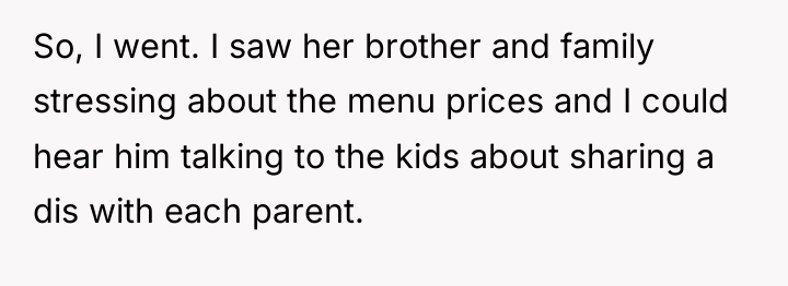 So, I went. I saw her brother and family stressing...