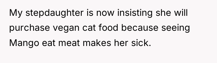 My stepdaughter is now insisting she will purchase vegan cat...