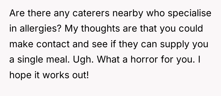 Are there any caterers nearby who specialise in allergies? My...