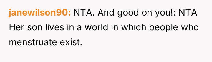 janewilson90 NTA. And good on you!: NTA Her son lives...