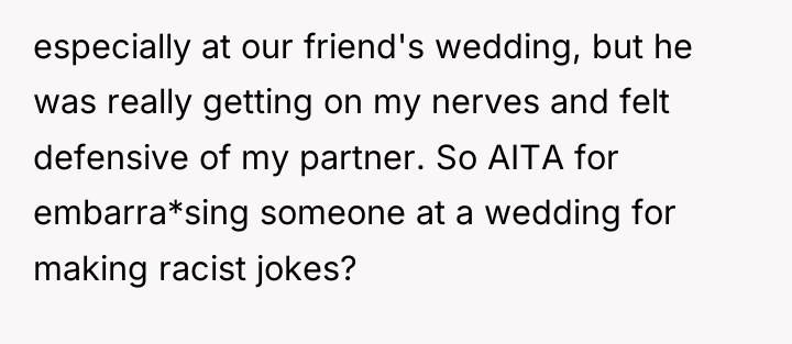 especially at our friend's wedding, but he was really getting...