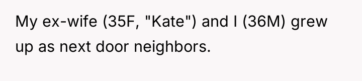 My ex-wife (35F, "Kate") and I (36M) grew up as...