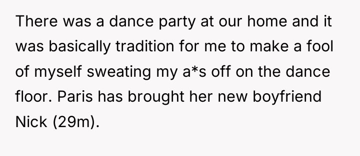 There was a dance party at our home and it...