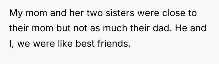 My mom and her two sisters were close to their...