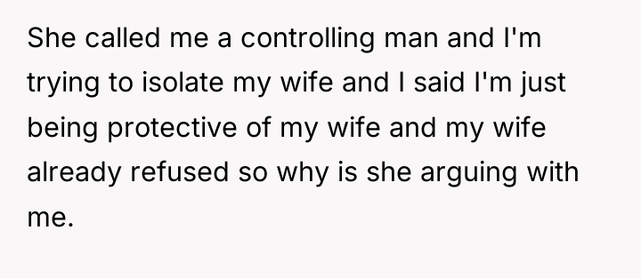 She called me a controlling man and I'm trying to...