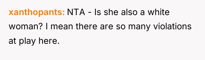xanthopants NTA - Is she also a white woman? I...