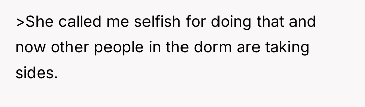 >She called me selfish for doing that and now other...
