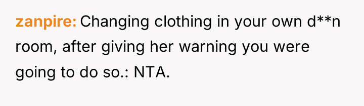 zanpire Changing clothing in your own d**n room, after giving...