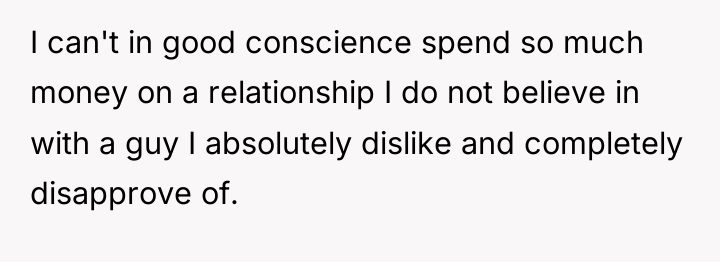 I can't in good conscience spend so much money on...
