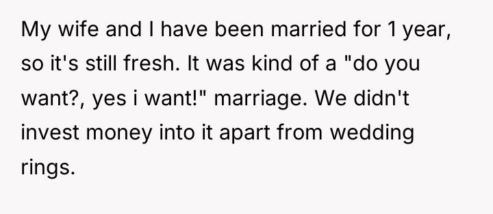 My wife and I have been married for 1 year,...